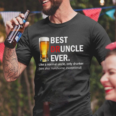 BigProStore Druncle T-Shirt Best Druncle Ever Like A Normal Uncle Only Drunker Tee T-shirt