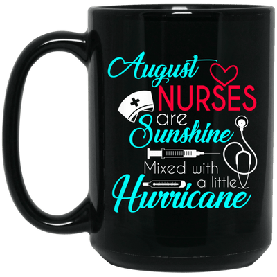 August Nurse Are Sunshine Mixed With Hurricane Birthday Mug Gifts