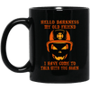 Firefighter Coffee Mug Hello Darkness My Old Friend Cup Firemen Gifts