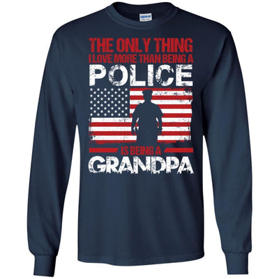 The Only Thing I Love More Than Being A Police Is Being A Grandpa Tees
