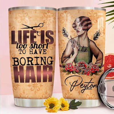 BigProStore Personalized Hairstylist Thermal Cup Hairstylist Life Is Too Short To Have Boring Hair Custom Coffee Tumbler Presents For Hairdresser 20 oz Hairstylist Tumbler
