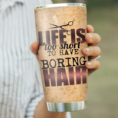 BigProStore Personalized Hairstylist Thermal Cup Hairstylist Life Is Too Short To Have Boring Hair Custom Coffee Tumbler Presents For Hairdresser 20 oz Hairstylist Tumbler