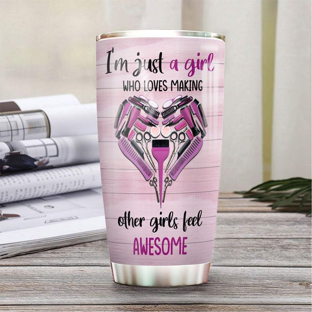 A Girl Who Loves Making Other Girls Feel Awesome - Personalized Tumbler Cup  - Birthday, Christmas Gift For Hairdresser, Hair Stylist