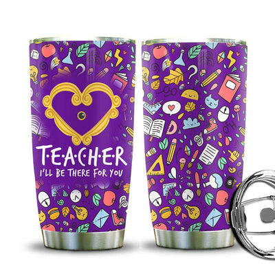BigProStore Personalized Funny Teacher Tumbler Design Teacher I Will Be There For You Teaching Custom Name Tumbler Double Wall Cup With Lid 20 Oz 20 oz Personalized Teacher Tumbler Cup