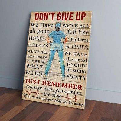 BigProStore BigProStore Custom Canvas Prints Don't Give Up Just Remember You Save Lives You Comfort Nurse Canvas Ready To Hang Canvas Wall Art BPS51569 24" x 36" - Best Seller Custom Canvas Prints