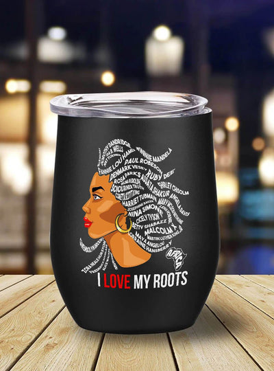 BigProStore African Tumbler Mug I Love My Roots Stainless Steel Wine Tumbler Mug Black History Month Gift Ideas BPS1893 Wine Tumbler
