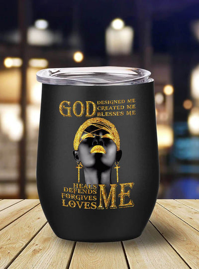 BigProStore Afrocentric Tumbler Design Black Woman God Designed Created Blessed Heals Defends Forgives Loves Me Stainless Steel Wine Tumbler Mug Afrocentric Inspired Gifts BPS5673 Wine Tumbler