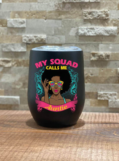 BigProStore Afrocentric Tumbler Design My Squad Calls Me Auntie Afro Girl Stainless Steel Wine Tumbler Mug Black History Gifts BPS5027 Wine Tumbler