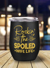 BigProStore Afrocentric Tumbler Design Rockin The Spoiled Wife Life Stainless Steel Wine Tumbler Mug Afrocentric Inspired Gifts BPS4751 Wine Tumbler