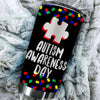 BigProStore Autism Awareness Day Tumbler Puzzle Piece Asperger Gift Tumbler Idea BPS707 Black / 20oz Steel Tumbler