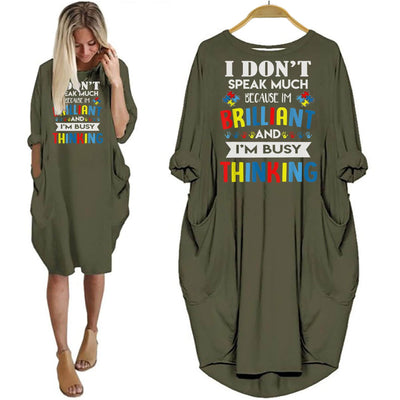 Autism Shirt I Don't Speak Much Because I'm Brilliant and Busy Thinking Women Dress