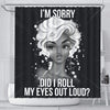 BigProStore Cool I'm Sorry Did I Roll My Eyes Out Loud Shower Curtains African American African Style Designs BPS145 Small (165x180cm | 65x72in) Shower Curtain