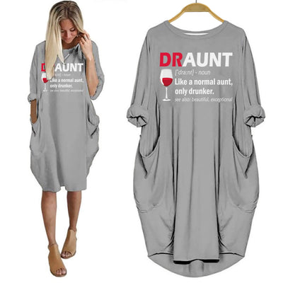 Draunt Shirt Funny Draunt Like Normal Aunt Only Drunker Women Dress