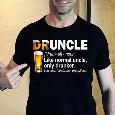 BigProStore Druncle T-Shirt Like A Normal Uncle Only Drunker Funny Beer Shirts T-shirt
