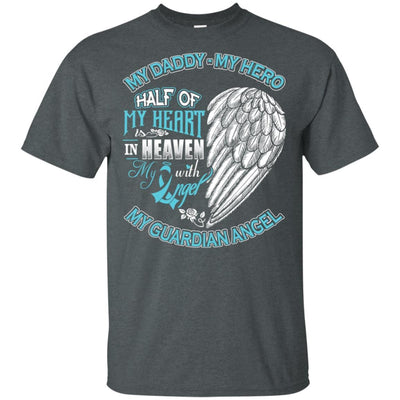 My Daddy My Hero My Guardian Angel T-Shirt Cool Father's Day Gift Idea