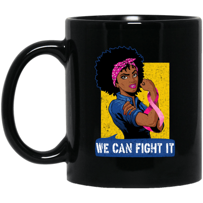 BigProStore We Can Fight It Mug Afro Coffee Cup Pro Black African American Pride BM11OZ 11 oz. Black Mug / Black / One Size Coffee Mug
