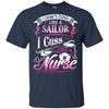 I Don't Cuss Like A Sailor I Cuss Like A Nurse Funny Nursing T-Shirt