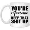 Mermaid Mug Funny You'Re Awesome Keep That Shit Up Coffee Cup