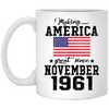 BigProStore Make America Great Since November 1961 XP8434 11 oz. White Mug / White / One Size Coffee Mug