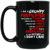 I Am A Grumpy Firefighter Mug Funny Quote Firefighter Coffee Mug Gifts