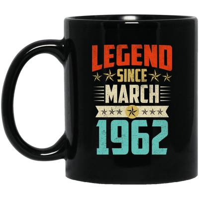 Legend Born March 1962 Coffee Mug 57th Birthday Gifts