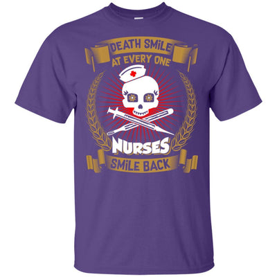 Death Smile At Every One Nurses Smile Back Funny Nursing Sayings Shirt