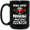 BigProStore Nurse Mug Walk Away This Nurse Has Anger Issues Funny Nursing Gifts BM15OZ 15 oz. Black Mug / Black / One Size Coffee Mug