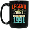 Legend Born June 1991 Coffee Mug 28th Birthday Gifts