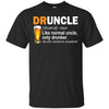 Druncle T-Shirt Like A Normal Uncle Only Drunker Funny Drunk Uncle Tee