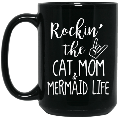 Mermaid Mug Rockin The Cat Mom And Mermaid Life Coffee Cup