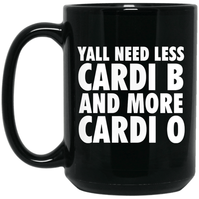 BigProStore Yall Need Less Cardi B And More Cardi O Mug Afro Melanin Coffee Cup BM15OZ 15 oz. Black Mug / Black / One Size Coffee Mug
