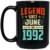 Legend Born June 1992 Coffee Mug 27th Birthday Gifts