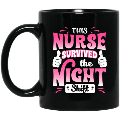 BigProStore Nurse Mug This Nurse Survived The Night Shift Funny Nursing Gifts BM11OZ 11 oz. Black Mug / Black / One Size Coffee Mug