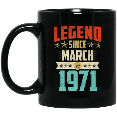 Legend Born March 1971 Coffee Mug 48th Birthday Gifts