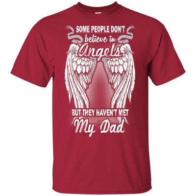BigProStore Some People Don't Believe In Angel But They Haven't Met My Dad T-Shirt G200 Gildan Ultra Cotton T-Shirt / Cardinal / S T-shirt