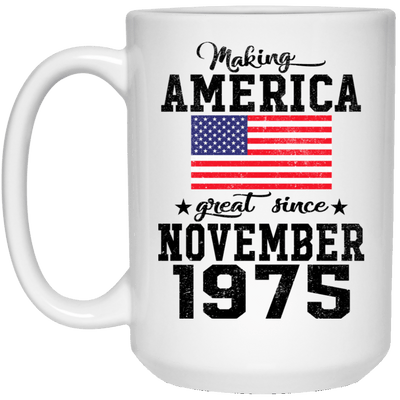 BigProStore Make America Great Since November 1975 21504 15 oz. White Mug / White / One Size Coffee Mug