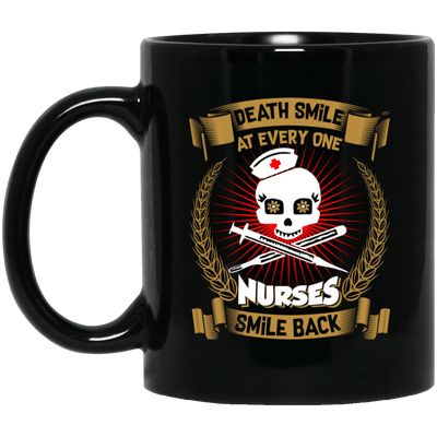BigProStore Nurse Mug Death Smile At Every One Nurses Smile Back Cool Nursing Gift BM11OZ 11 oz. Black Mug / Black / One Size Coffee Mug