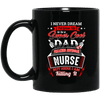 BigProStore Super Cool Dad Of A Freaking Awesome Nurse Mug Nurses Daddy Gifts BM11OZ 11 oz. Black Mug / Black / One Size Coffee Mug