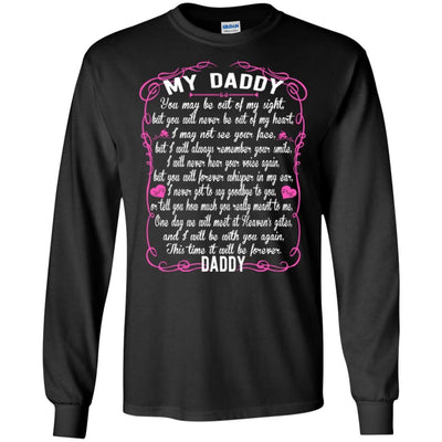 BigProStore I Love You Daddy You May Be Out Of My Sight T-Shirt Father's Day Gift G240 Gildan LS Ultra Cotton T-Shirt / Black / S T-shirt