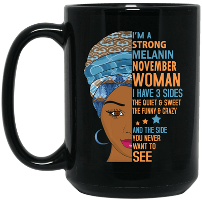 I Am A Strong Melanin November Woman Birth Month Coffee Mug
