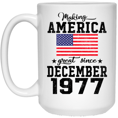 BigProStore Make America Great Since December 1977 21504 15 oz. White Mug / White / One Size Apparel