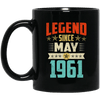 Legend Born May 1961 Coffee Mug 58th Birthday Gifts