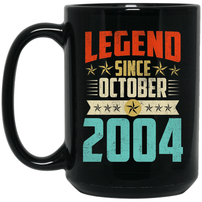 Legend Born October 2004 Coffee Mug 15th Birthday Gifts
