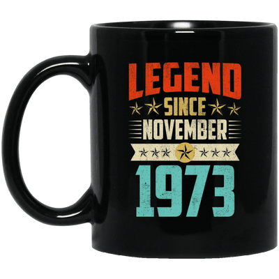 Legend Born November 1973 Coffee Mug 46th Birthday Gifts