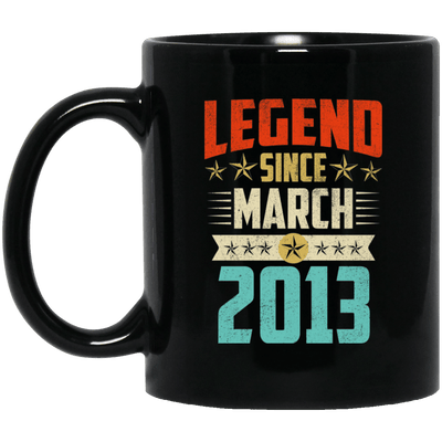 Legend Born March 2013 Coffee Mug 6th Birthday Gifts