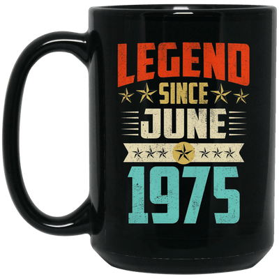 Legend Born June 1975 Coffee Mug 44th Birthday Gifts