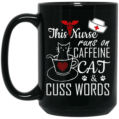 BigProStore This Nurse Runs On Caffeine Cat And Cuss Words Mug Funny Nursing Gifts BM15OZ 15 oz. Black Mug / Black / One Size Coffee Mug