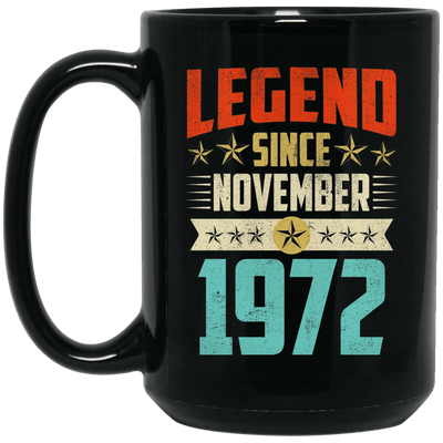 Legend Born November 1972 Coffee Mug 47th Birthday Gifts