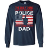 The Only Thing I Love More Than Being A Police Is Being A Dad T-Shirt