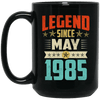 Legend Born May 1985 Coffee Mug 34th Birthday Gifts